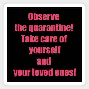 Observe the quarantine! Take care of yourself and your loved ones! Sticker